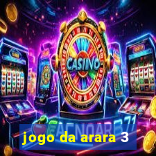 jogo da arara 3